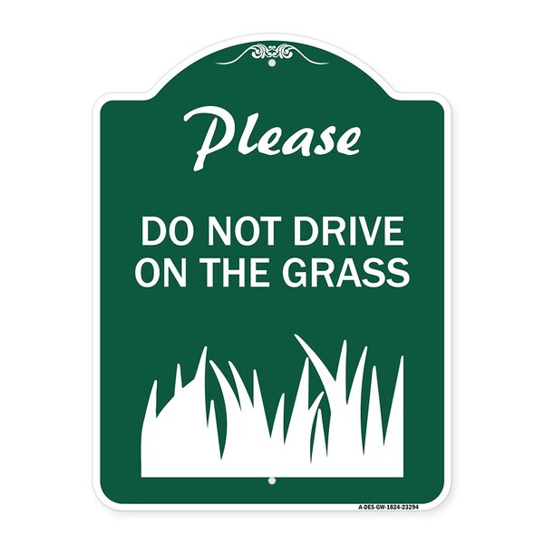 Signmission Please Do Not Drive on Grass, Green & White Aluminum Architectural Sign, 18" x 24", GW-1824-23294 A-DES-GW-1824-23294 - main